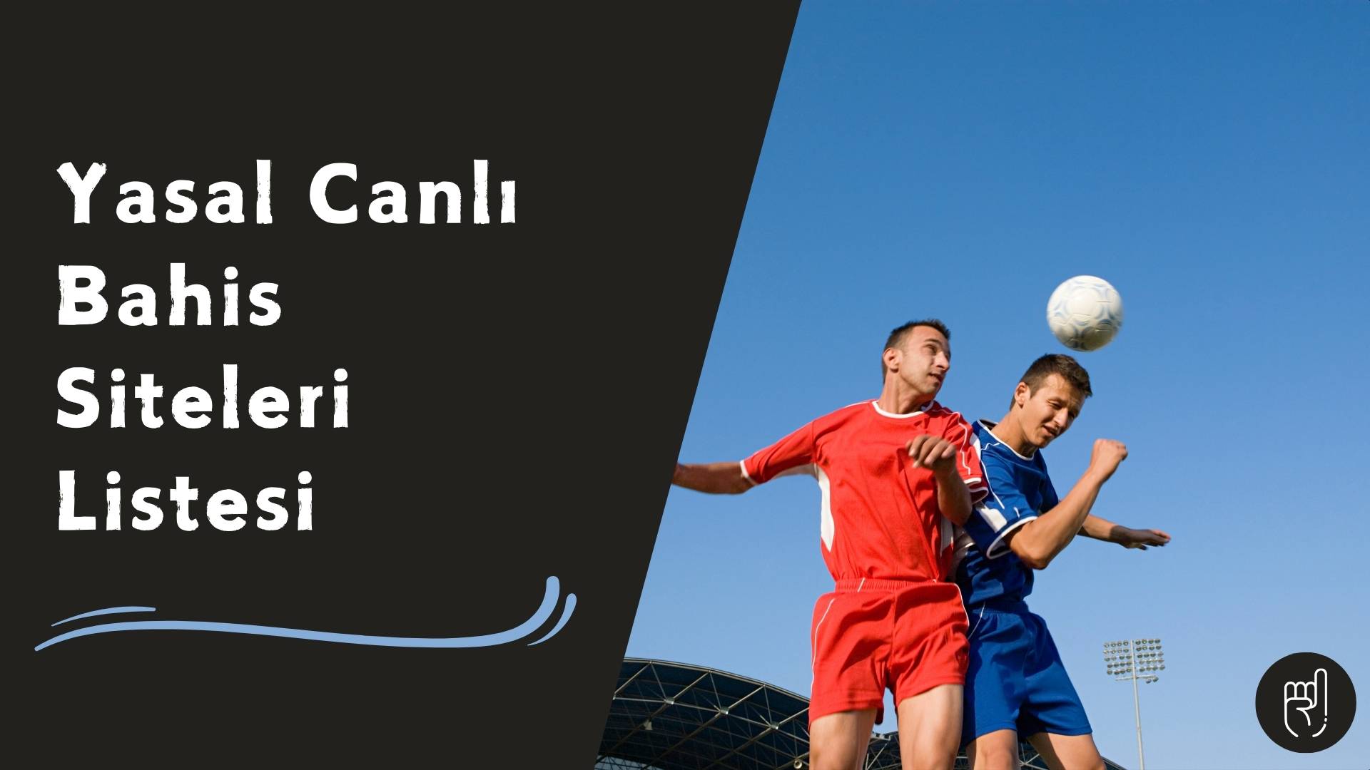Yasal Canlı Bahis Siteleri Listesi